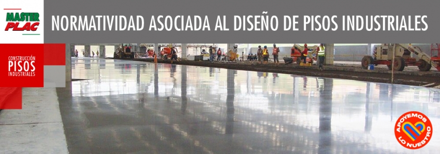 Normatividad asociada al diseño de Pisos industriales en Concreto en Colombia